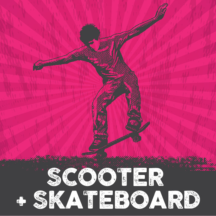 Scooter & Skateboard